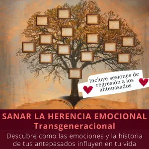 Sanar la herencia emocional transgeneracional